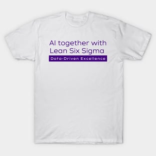 AI and Lean Six Sigma T-Shirt